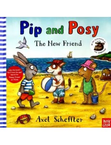 Pip and Posy: The New Friend (HB) Pip and Posy: The New Friend (HB)