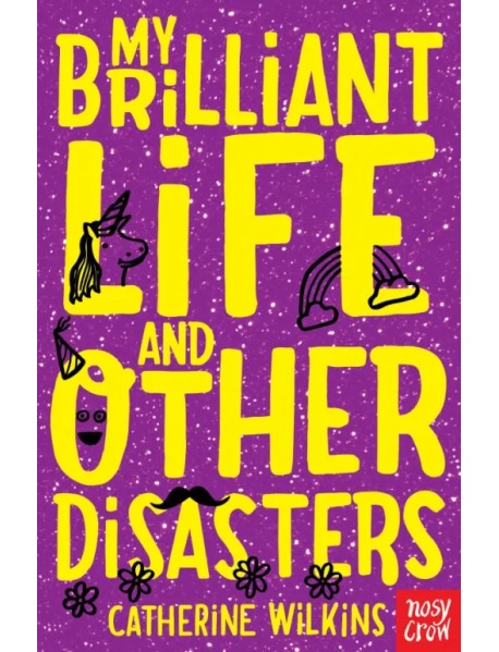 My Brilliant Life and Other Disasters