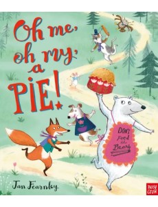 Oh Me, Oh My, A Pie! Oh Me, Oh My, A Pie!