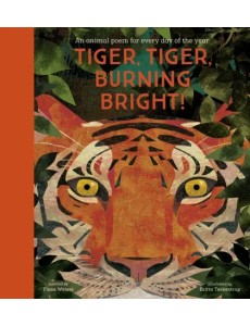 Tiger, Tiger, Burning Bright Tiger, Tiger, Burning Bright