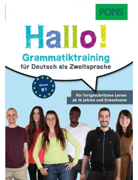 PONS Hallo! Grammatiktraining für Deutsch als Zweitsprache. Für fortgeschrittene Lerner ab 16 Jahren