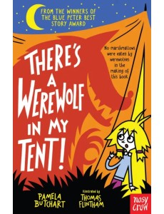 There’s a Werewolf In My Tent! There’s a Werewolf In My Tent!