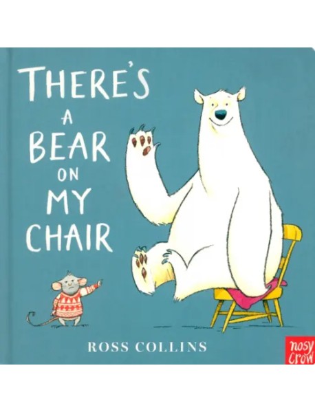 There’s a Bear on My Chair