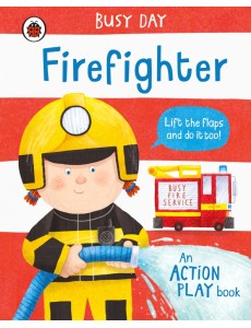 Busy Day. Firefighter Busy Day. Firefighter