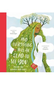 And Everything Will Be Glad to See You