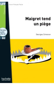 Maigret tend un piège. B2 + version audio offerte