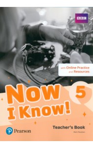 Now I Know! Level 5. Teacher's Book with Online Practice and Resources