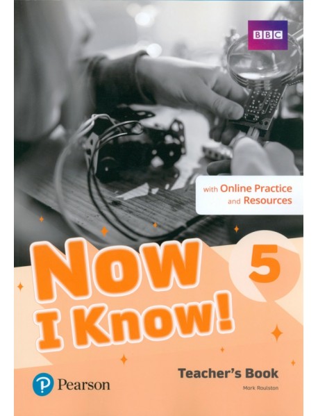 Now I Know! Level 5. Teacher's Book with Online Practice and Resources