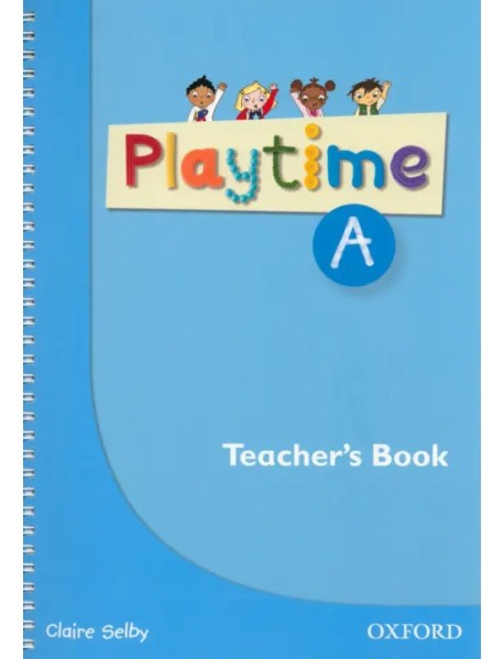 Playtime. Level A. Teacher's Book