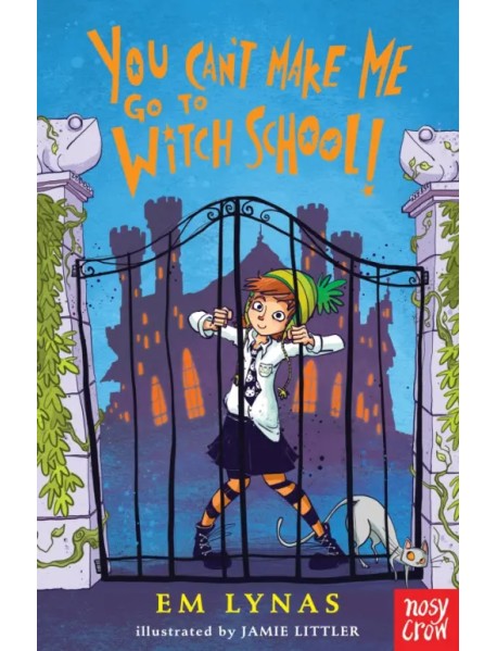 You Can't Make Me Go To Witch School!