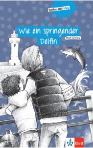 Wie ein springender Delfin. Schulausgabe mit Übungen