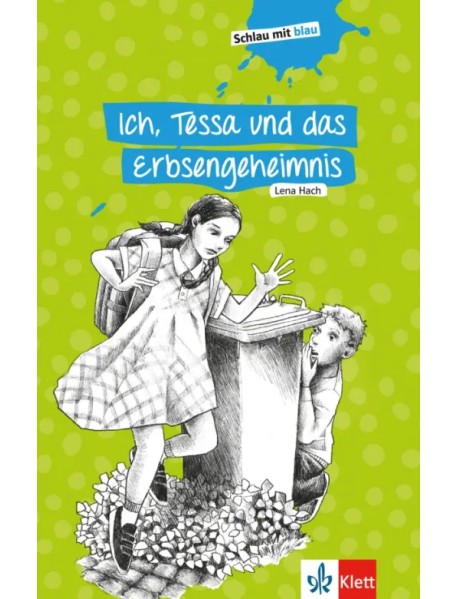 Ich, Tessa und das Erbsengeheimnis. Schulausgabe mit Übungen