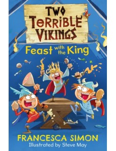 Two Terrible Vikings Feast with the King