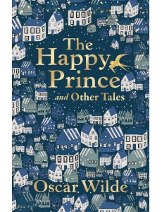 The Happy Prince and Other Tales The Happy Prince and Other Tales