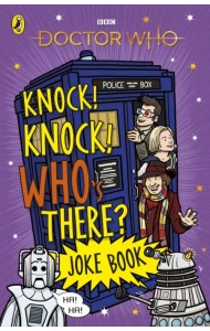 Doctor Who. Knock! Knock! Who's There? Joke Book