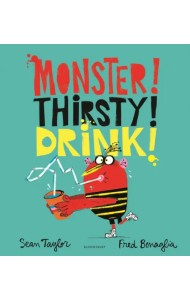 Monster! Thirsty! Drink!