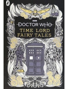 Doctor Who. Time Lord Fairy Tales