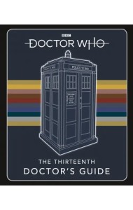 Doctor Who. Thirteenth Doctor's Guide
