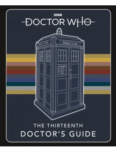 Doctor Who. Thirteenth Doctor's Guide