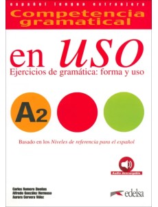 Competencia gramatical en uso A2. Libro del alumno