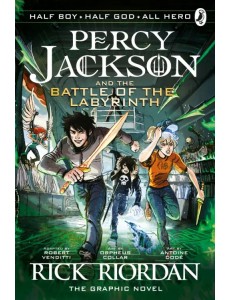 Percy Jackson and the Battle of the Labyrinth. The Graphic Novel Percy Jackson and the Battle of the Labyrinth. The Graphic Novel