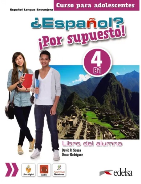 ¿Español? ¡Por supuesto! 4. B1. Libro del alumno