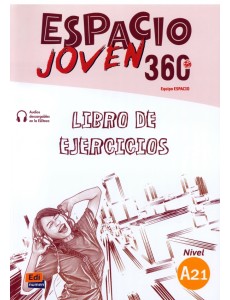 Espacio Joven 360º. Nivel A2.1. Libro de ejercicios
