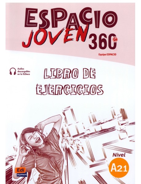 Espacio Joven 360º. Nivel A2.1. Libro de ejercicios