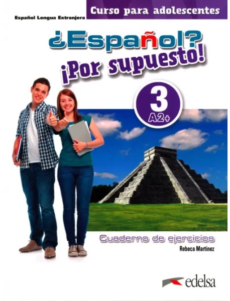 ¿Espanol? ¡Por supuesto! 3 A2+. Libro de ejercicios