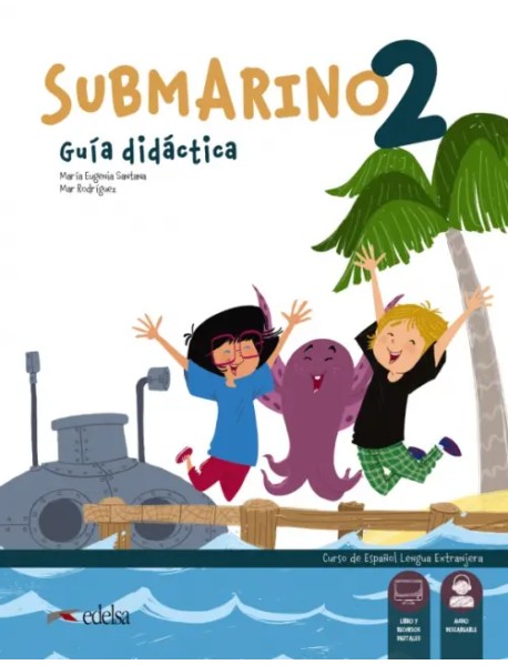 Submarino 2. Guia didactica. Libro del profesor