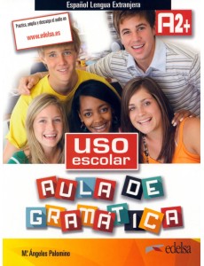 Uso escolar A2+. Aula de gramática