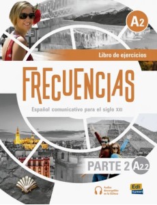 Frecuencias A2.2. Libro de ejercicios. Parte 2 Frecuencias A2.2. Libro de ejercicios. Parte 2