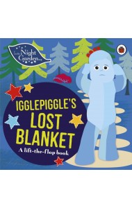 Igglepiggle's Lost Blanket. A Lift-the-Flap Book