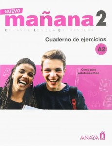 Nuevo Manana 2. Cuaderno de Ejercicios A2 Nuevo Manana 2. Cuaderno de Ejercicios A2