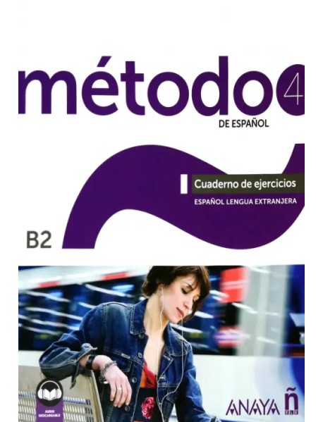 Método 4 de español. B2. Cuaderno de ejercicios