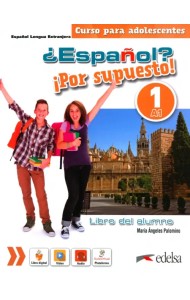 ¿Español? ¡Por supuesto! 1. A1. Libro del alumno