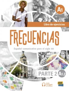 Frecuencias A1.2. Libro de ejercicios. Parte 2 Frecuencias A1.2. Libro de ejercicios. Parte 2