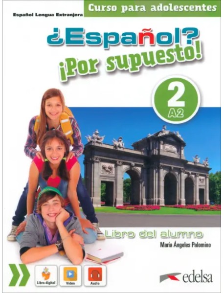 ¿Español? ¡Por supuesto! 2. A2. Libro del alumno