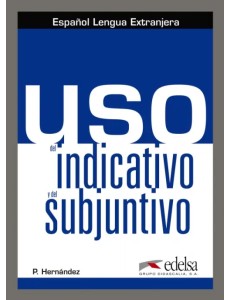 Uso del indicativo y el subjuntivo Uso del indicativo y el subjuntivo