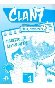 Clan 7 con ¡Hola, amigos! 1. Cuaderno de actividades