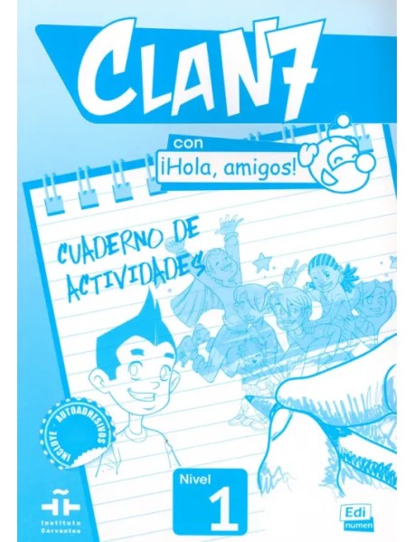 Clan 7 con ¡Hola, amigos! 1. Cuaderno de actividades