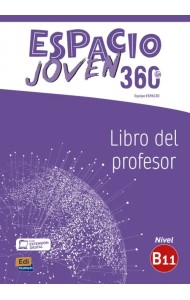 Espacio Joven 360º. Nivel B1.1. Libro del profesor