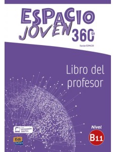 Espacio Joven 360º. Nivel B1.1. Libro del profesor Espacio Joven 360º. Nivel B1.1. Libro del profesor