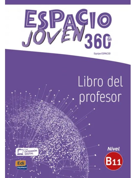 Espacio Joven 360º. Nivel B1.1. Libro del profesor