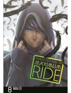 Maximum Ride. Volume 8 Maximum Ride. Volume 8