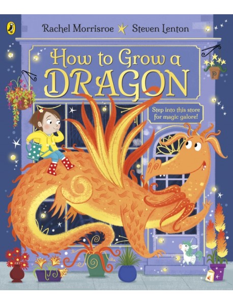 How to Grow a Dragon