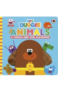 Hey Duggee. Animals. A Touch-and-Feel Playbook