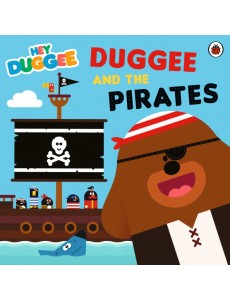 Duggee and the Pirates Duggee and the Pirates