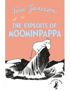 The Exploits of Moominpappa The Exploits of Moominpappa