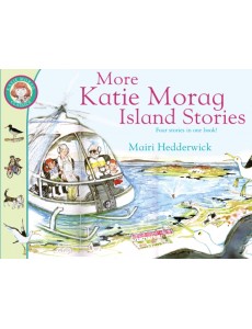 More Katie Morag Island Stories